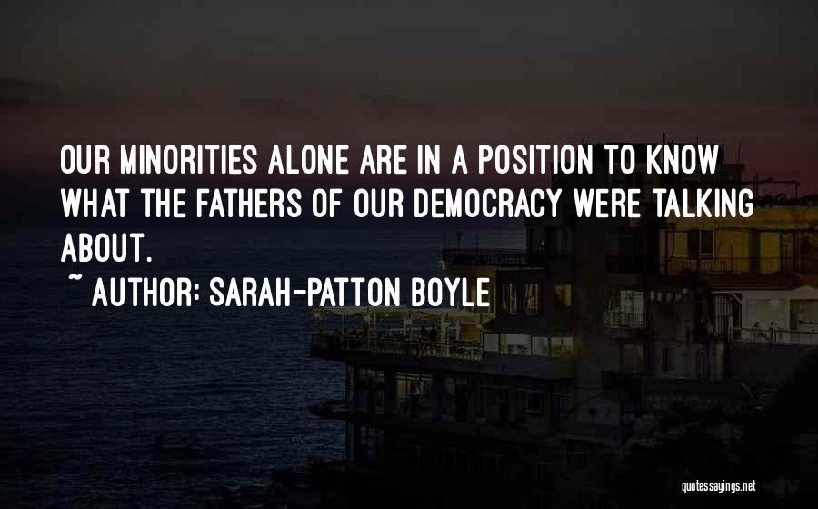 Minorities Quotes By Sarah-Patton Boyle