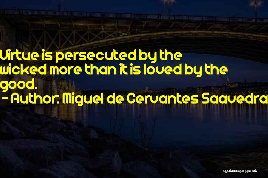 Minority Inventors Quotes By Miguel De Cervantes Saavedra