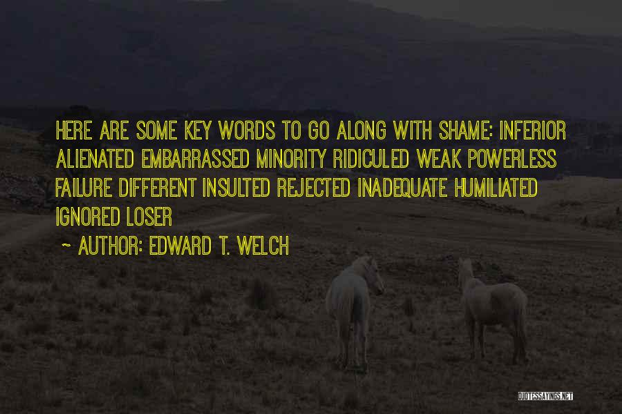 Minority Quotes By Edward T. Welch