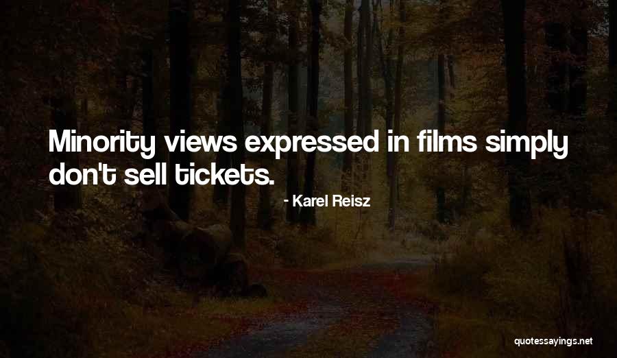 Minority Quotes By Karel Reisz Minority Quotes By Karel Reisz