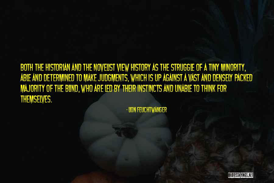 Minority Quotes By Lion Feuchtwanger Minority Quotes By Lion Feuchtwanger