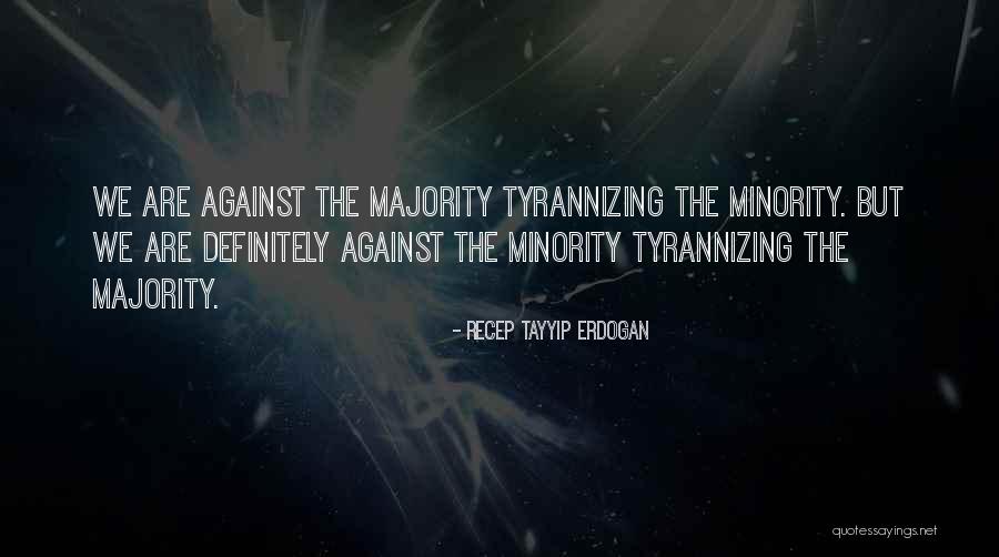 Minority Quotes By Recep Tayyip Erdogan