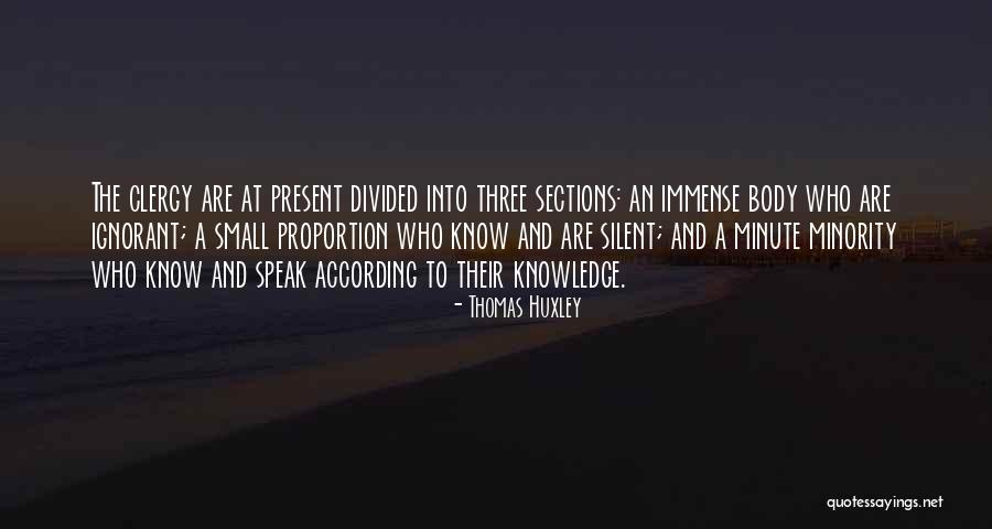 Minority Quotes By Thomas Huxley