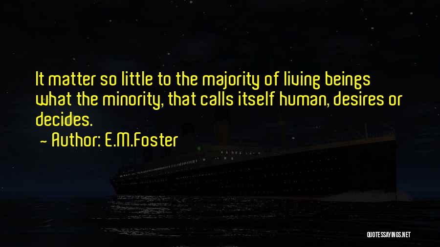 Minority Vs Majority Quotes By E.M.Foster