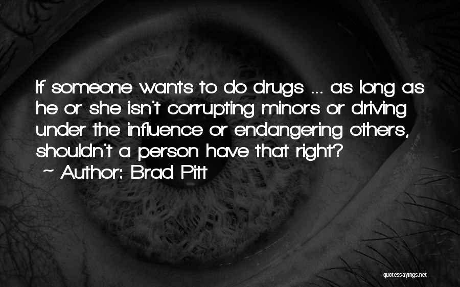 Minors Quotes By Brad Pitt