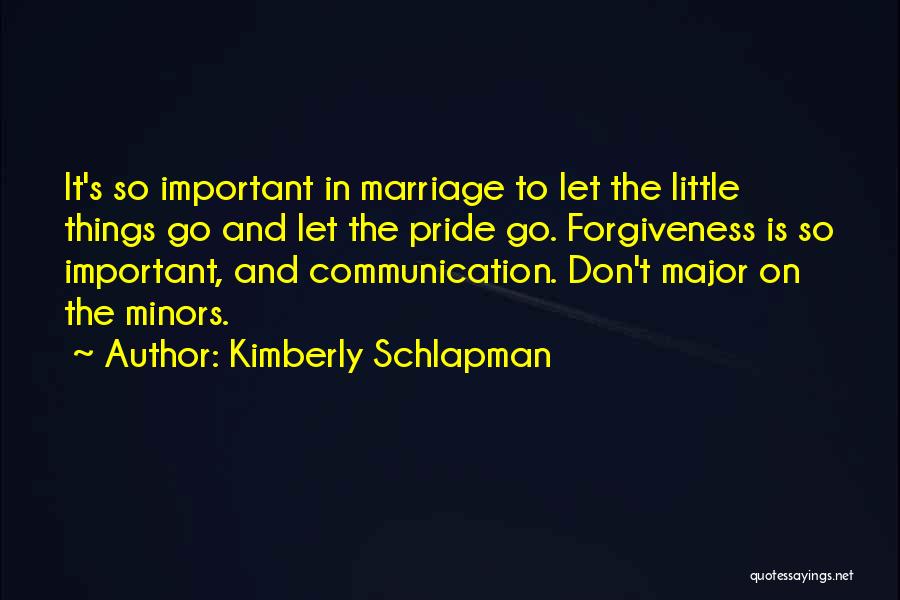 Minors Quotes By Kimberly Schlapman