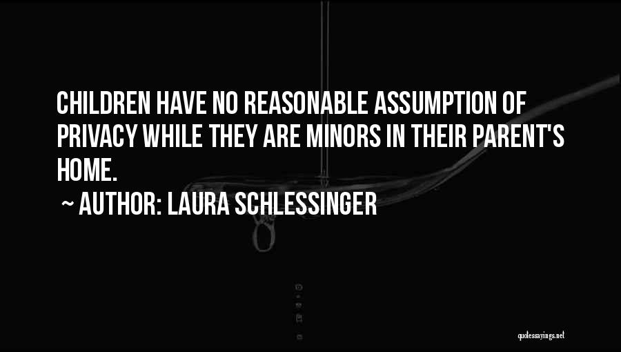 Minors Quotes By Laura Schlessinger