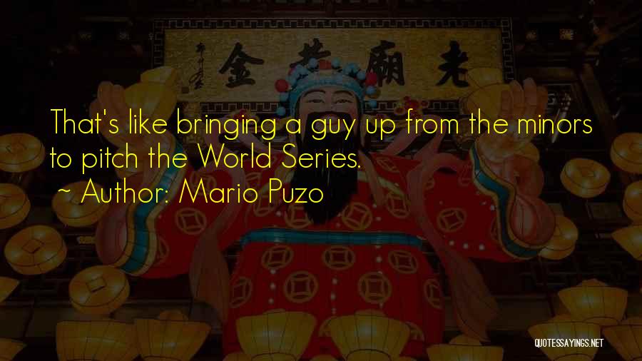 Minors Quotes By Mario Puzo