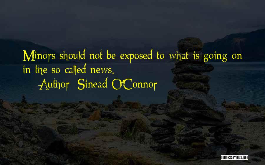Minors Quotes By Sinead O'Connor