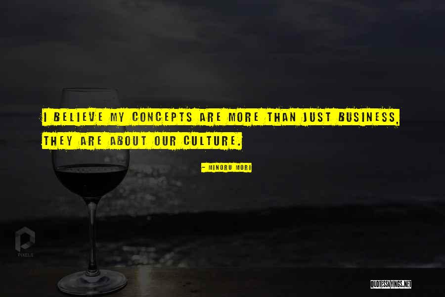 Minoru Mori Quotes 206627