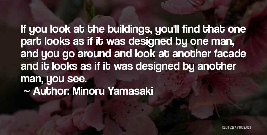 Minoru Yamasaki Quotes 1379787