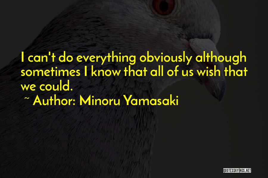 Minoru Yamasaki Quotes 1956682