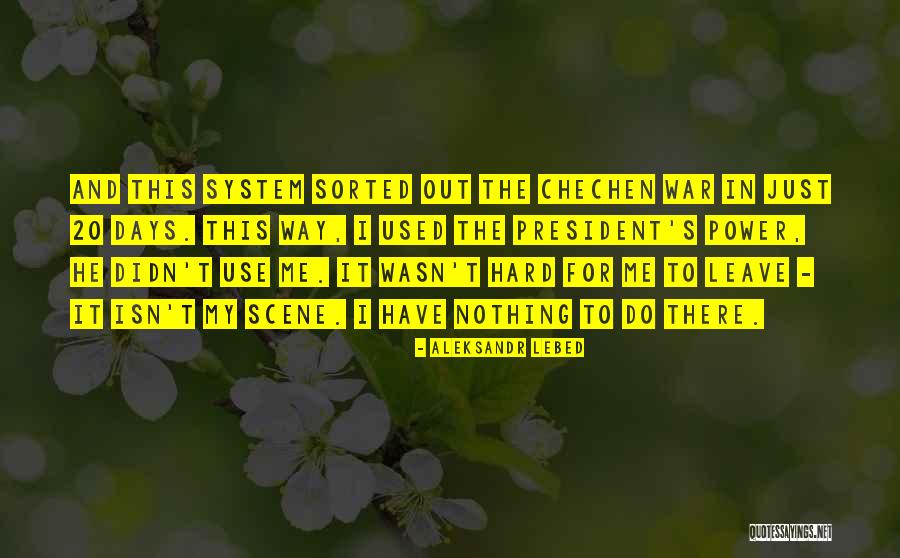 Minsan Kailangan Quotes By Aleksandr Lebed Minsan Kailangan Quotes By Aleksandr Lebed