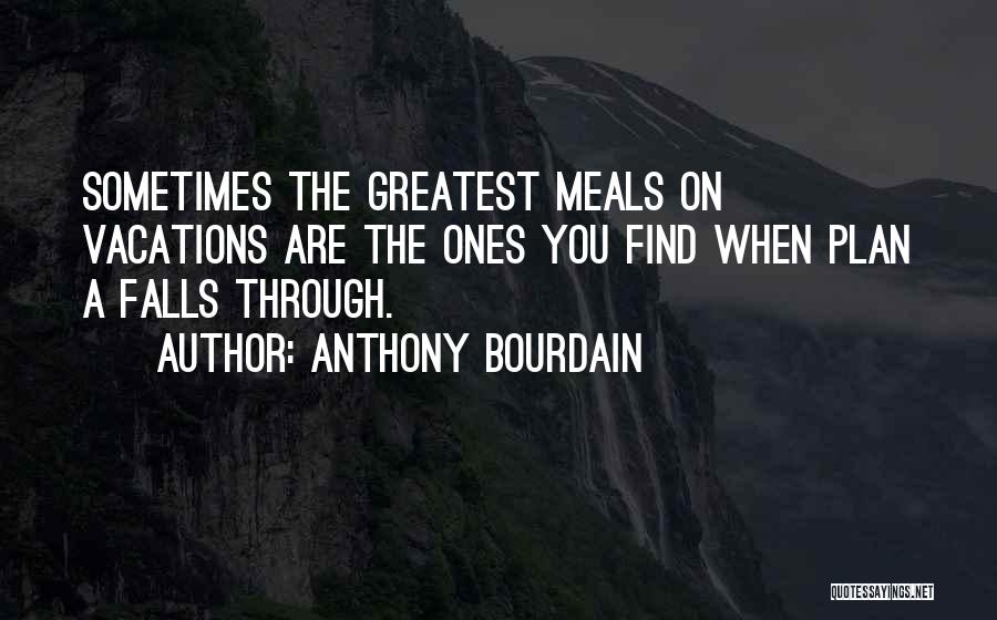 Minsan Lang Sila Bata Quotes By Anthony Bourdain