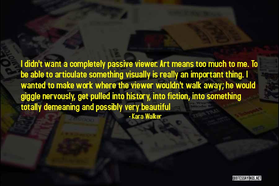 Minshan Mountains Quotes By Kara Walker Minshan Mountains Quotes By Kara Walker
