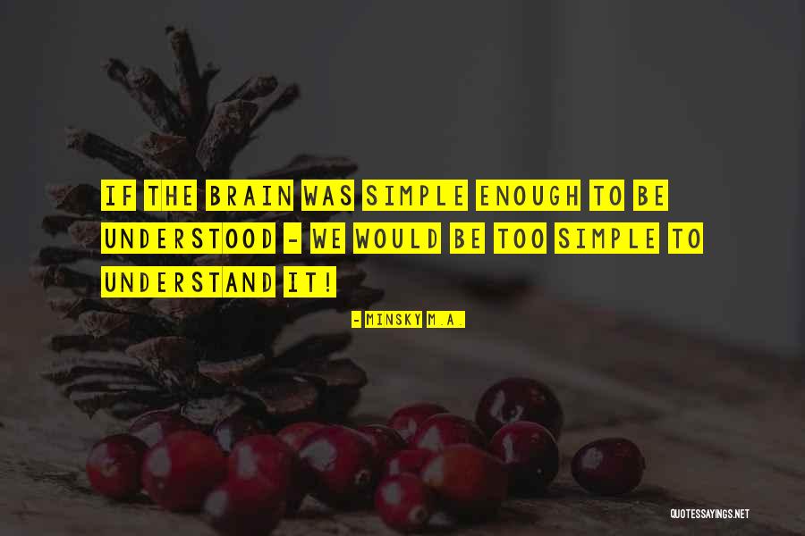 Minsky M.A. Quotes 314007 Minsky M.A. Quotes 314007