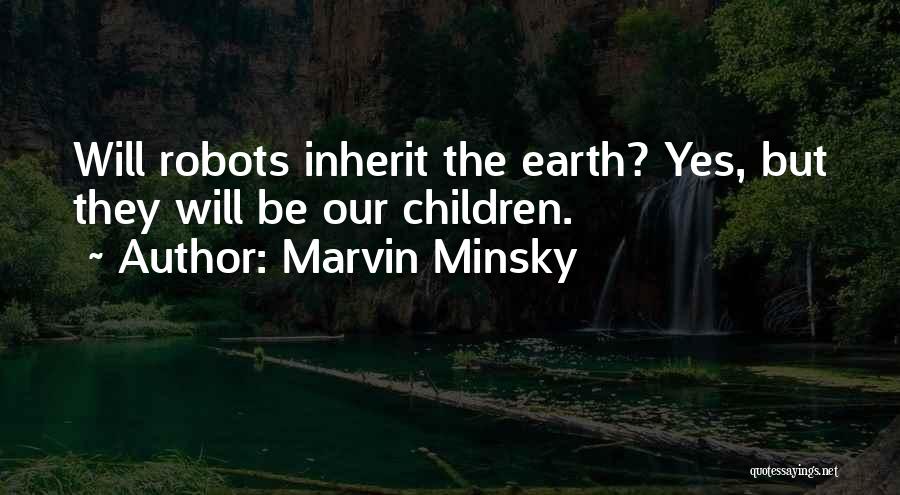 Minsky Quotes By Marvin Minsky