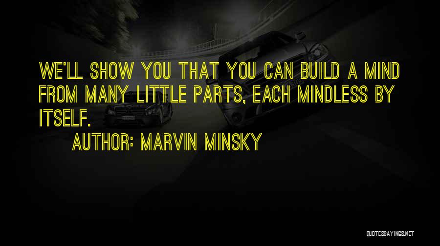 Minsky Quotes By Marvin Minsky