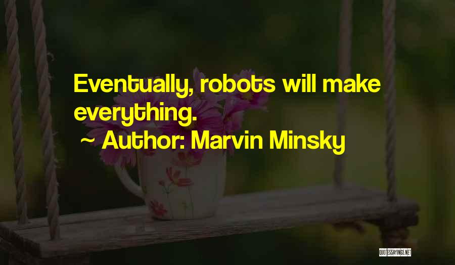 Minsky Quotes By Marvin Minsky