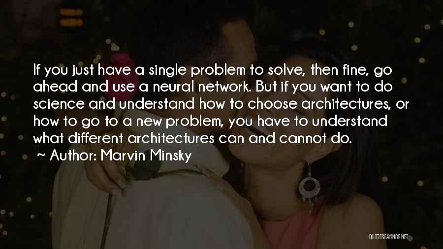 Minsky Quotes By Marvin Minsky