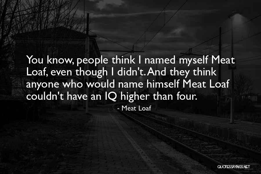 Minskys Olathe Quotes By Meat Loaf Minskys Olathe Quotes By Meat Loaf