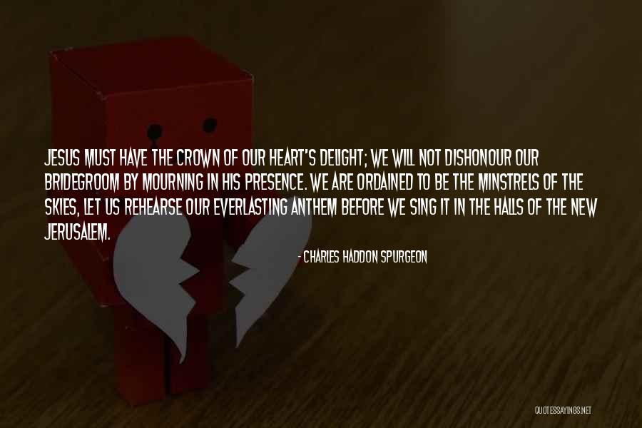 Minstrels Quotes By Charles Haddon Spurgeon