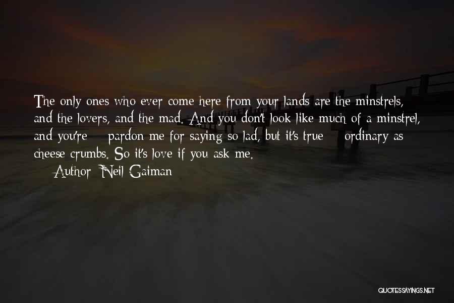 Minstrels Quotes By Neil Gaiman