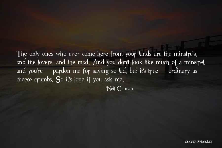 Minstrels Quotes By Neil Gaiman