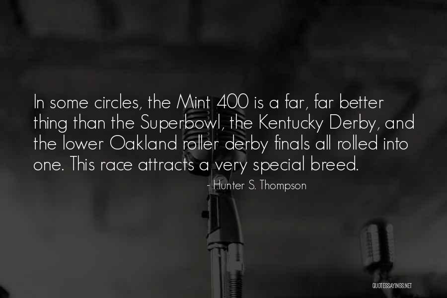 Mint 400 Quotes By Hunter S. Thompson