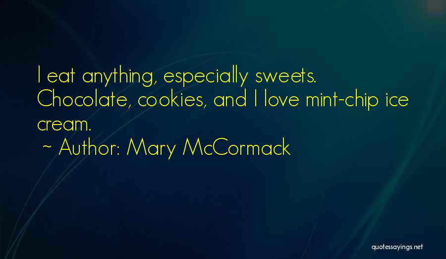 Mint Chocolate Chip Quotes By Mary McCormack