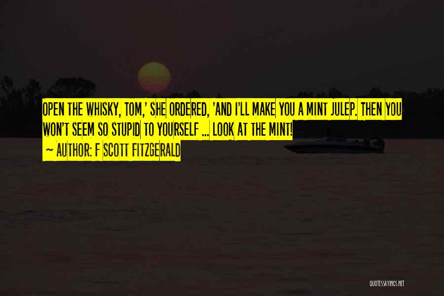 Mint Julep Quotes By F Scott Fitzgerald