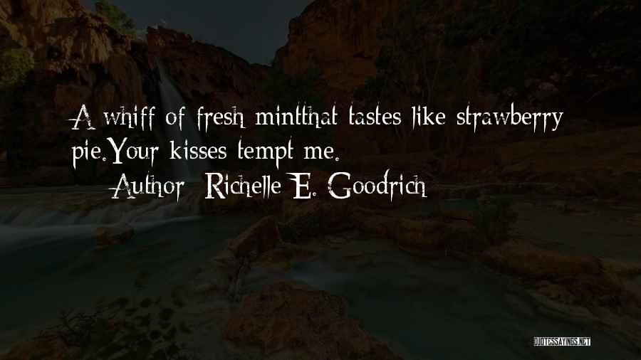 Mint Love Quotes By Richelle E. Goodrich