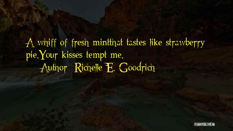 Mint Quotes By Richelle E. Goodrich