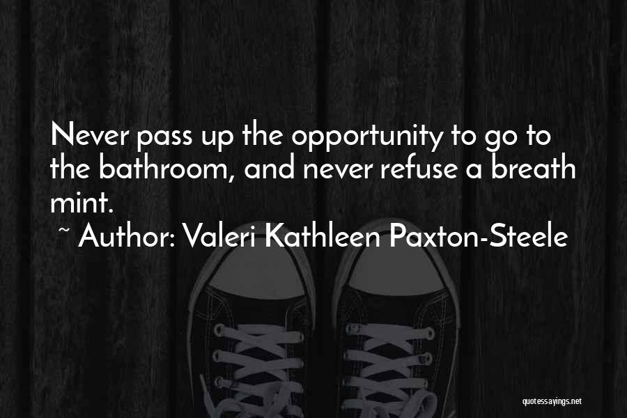 Mint Quotes By Valeri Kathleen Paxton-Steele