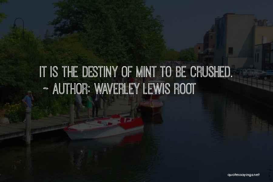 Mint Quotes By Waverley Lewis Root