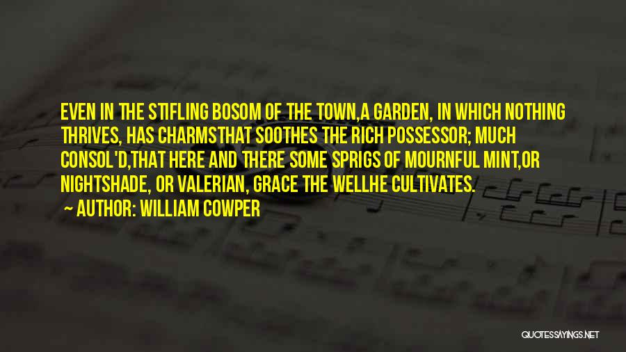 Mint Quotes By William Cowper