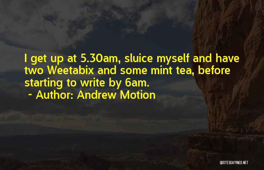 Mint Tea Quotes By Andrew Motion