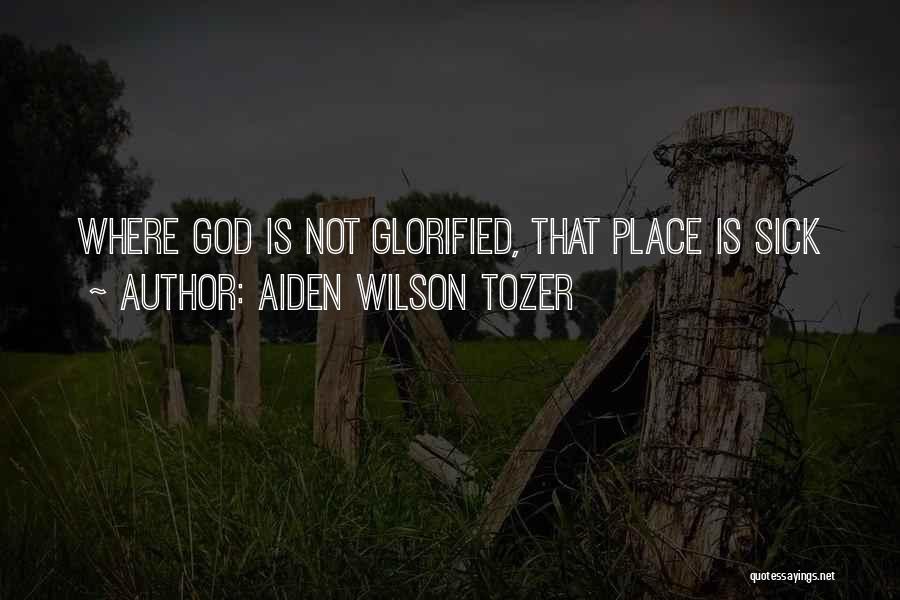 Mintern California Quotes By Aiden Wilson Tozer