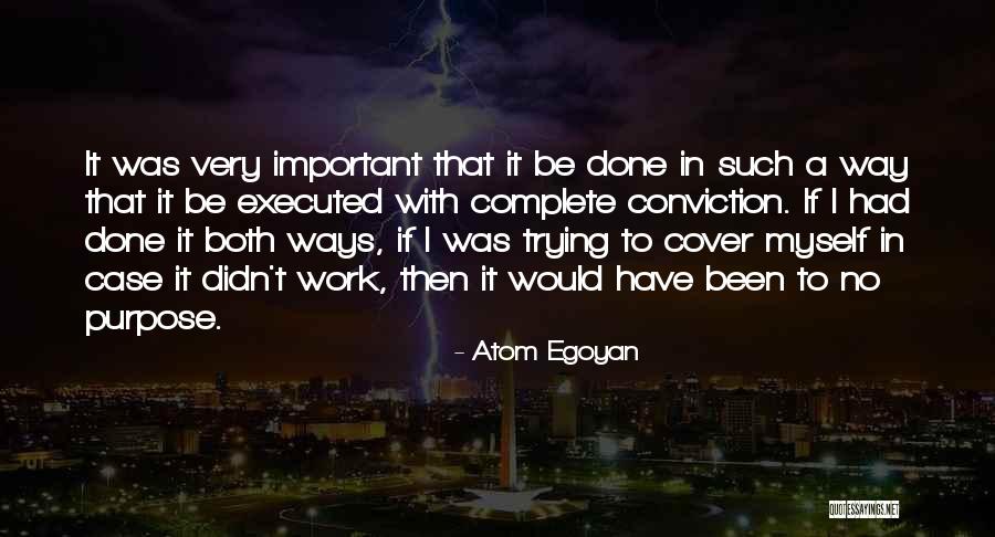 Mintjens Tania Quotes By Atom Egoyan Mintjens Tania Quotes By Atom Egoyan