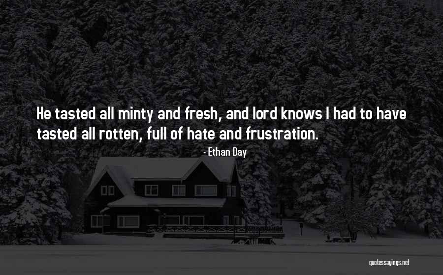 Minty Quotes By Ethan Day Minty Quotes By Ethan Day