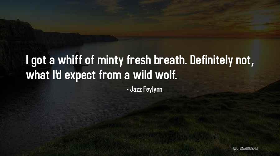 Minty Quotes By Jazz Feylynn Minty Quotes By Jazz Feylynn