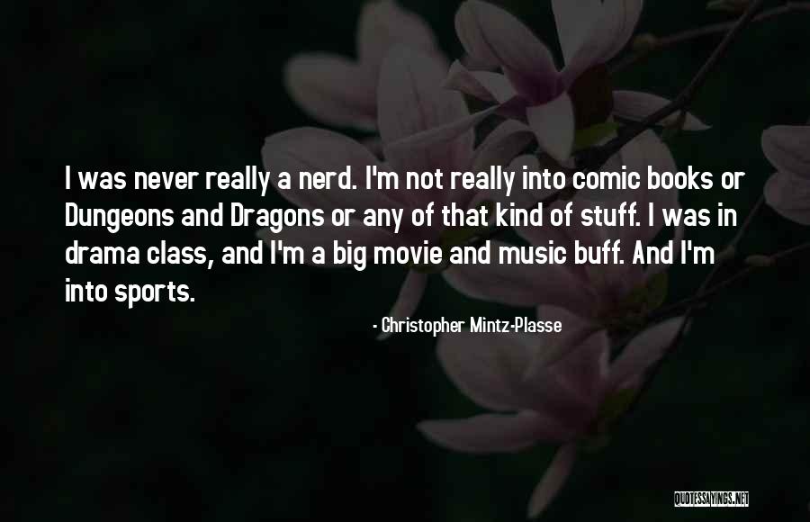Mintz Quotes By Christopher Mintz-Plasse
