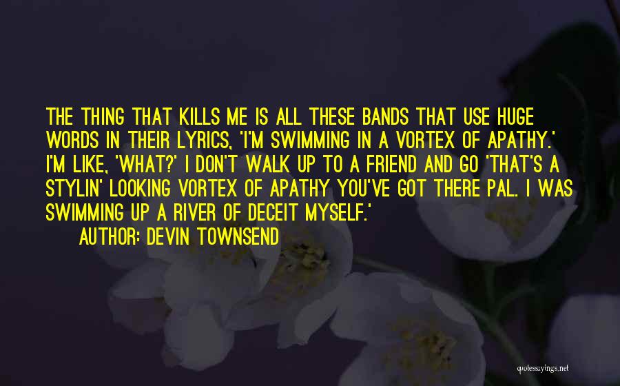 Minulost Jaromir Quotes By Devin Townsend