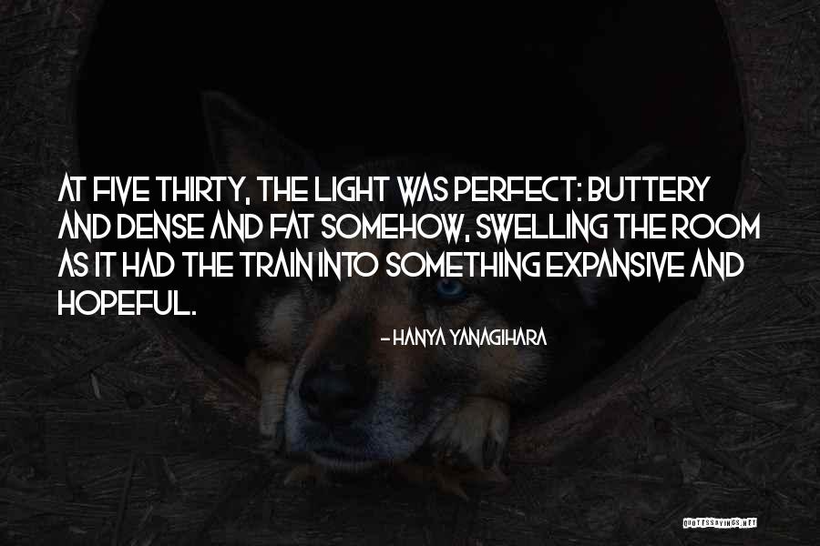 Minunatul Quotes By Hanya Yanagihara Minunatul Quotes By Hanya Yanagihara
