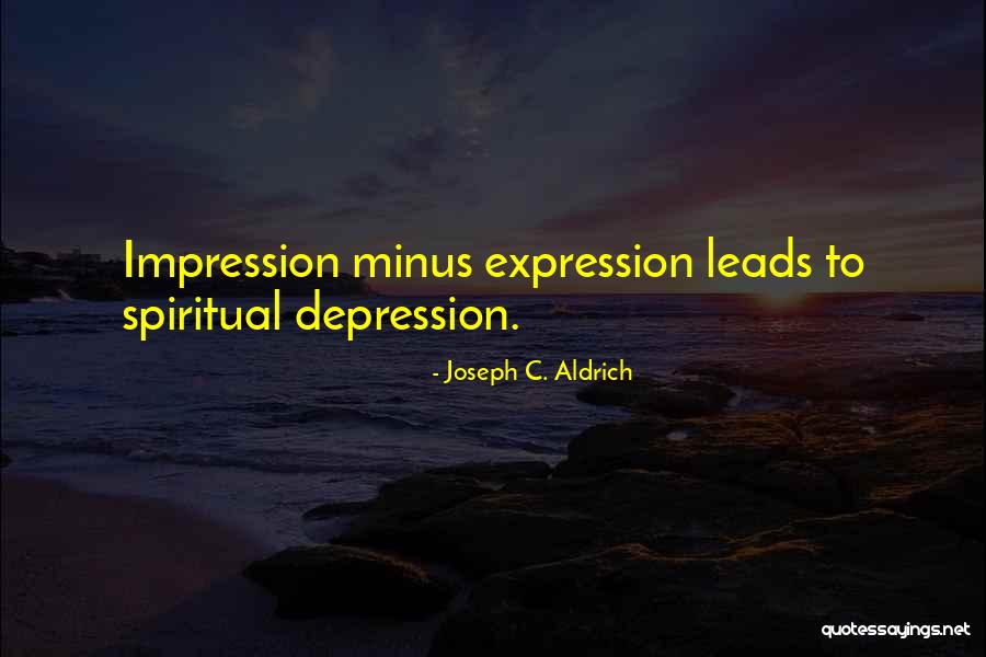 Minus 5 Quotes By Joseph C. Aldrich Minus 5 Quotes By Joseph C. Aldrich