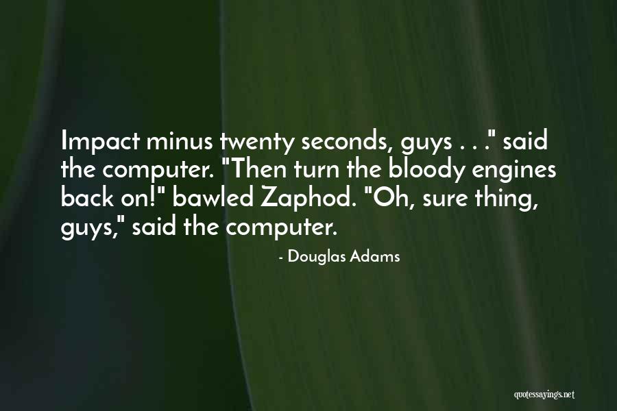 Minus Quotes By Douglas Adams Minus Quotes By Douglas Adams