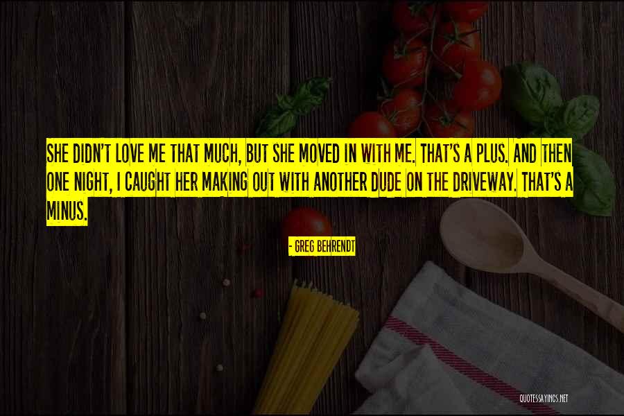 Minus Quotes By Greg Behrendt Minus Quotes By Greg Behrendt