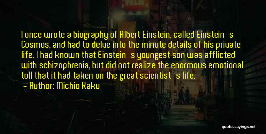 Minute Details Quotes By Michio Kaku