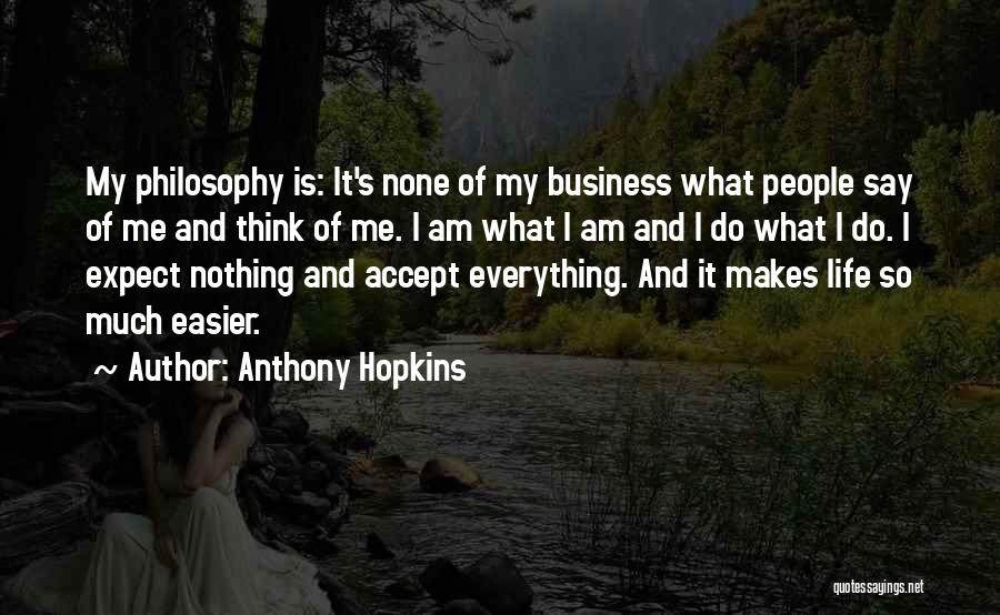 Minutellos Shadyside Quotes By Anthony Hopkins