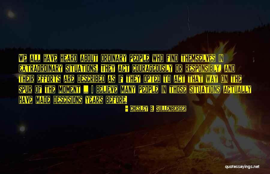Minutely Pronounce Quotes By Chesley B. Sullenberger Minutely Pronounce Quotes By Chesley B. Sullenberger